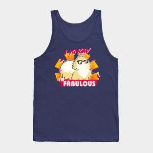 I know I'm fabulous - Motivational Quote - Cute Fluffy Pomeranian Dog Tank Top